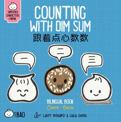 Counting with Dim Sum - Simplified: A Bilingual Book in English and Mandarin with Simplified Characters and Pinyin