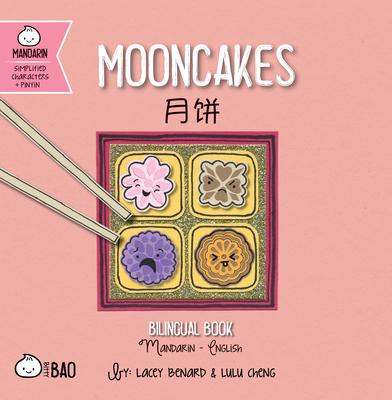 Mooncakes - Simplified: A Bilingual Book in English and Mandarin with Simplified Characters and Pinyin