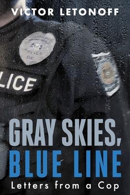 Gray Skies, Blue Line: Letters from a Cop Subscription