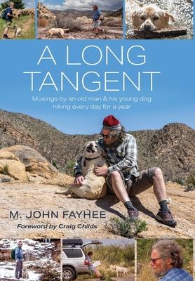 A Long Tangent: Musings by an old man & his young dog hiking every day for a year