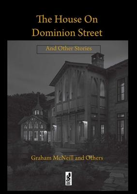 The House on Dominion Street: And Other Stories