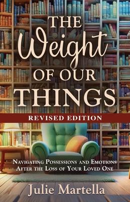 The Weight of Our Things: Navigating Possessions and Emotions After the Loss of Your Loved One