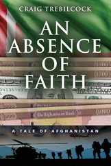 An Absence of Faith: A Tale of Afghanistan Subscription