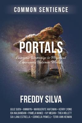 Portals: Energetic Doorways to Mystical Experiences Between Worlds