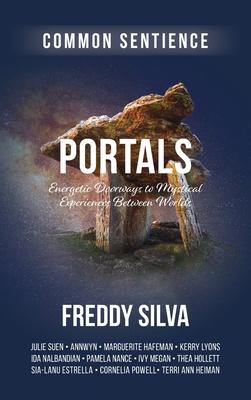 Portals: Energetic Doorways to Mystical Experiences Between Worlds