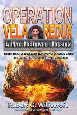 Operation Vela Redux: A Mac McDowell Mission