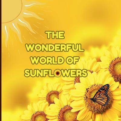 The Wonderful World of Sunflowers: Interesting Facts About Sunflowers Subscription