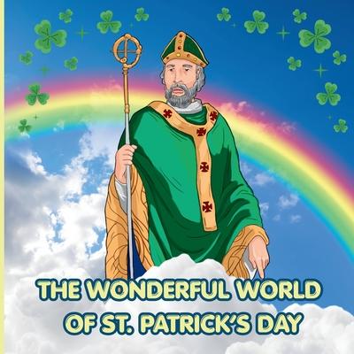 The Wonderful World of St. Patrick's Day: Interesting Facts About Saint Patrick's Day Subscription