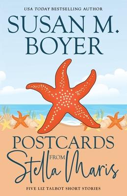 Postcards From Stella Maris: Five Liz Talbot Short Stories