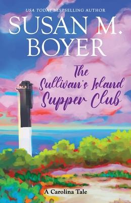 The Sullivan's Island Supper Club: A Carolina Tale