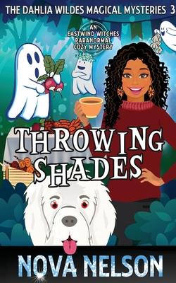 Throwing Shades: An Eastwind Witches Paranormal Cozy Mystery