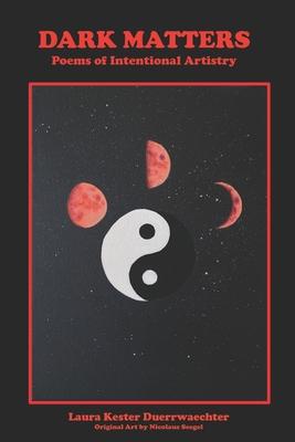 Dark Matters: Poems of Intentional Artistry Subscription