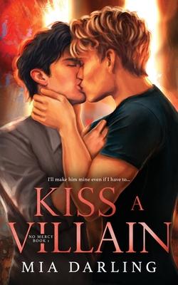 Kiss A Villain: A Dark MM Mafia Romance