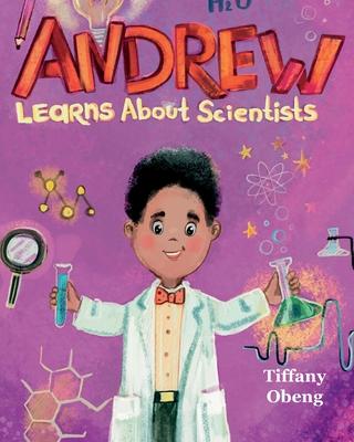 Andrew Learns about Scientists: Career Book for Kids (STEM Children's Book)