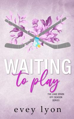 Waiting to Play: A Small Town Secret Pregnancy Hockey Romance