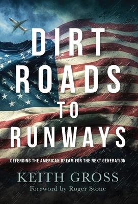 Dirt Roads to Runways: Defending the American Dream for the Next Generation