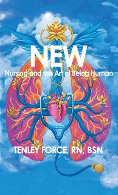 New: Nursing and the Art of Being Human