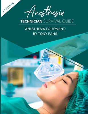 Anesthesia Technician Survival Guide 4th Edition: Anesthesia Equipment