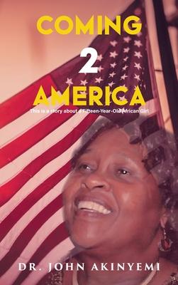 Coming 2 America: This is a Story about a Fifteen-Year-Old African Girl