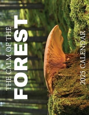 The Calm of the Forest 2025 Calendar