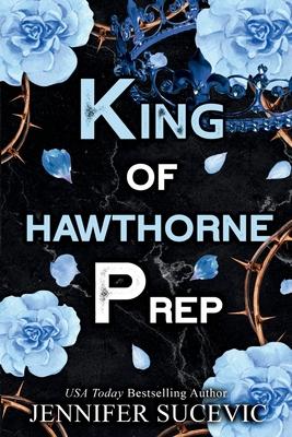 King of Hawthorne Prep (Special Edition): A Dark, Enemies-to-Lovers New Adult Bully Sports Romance