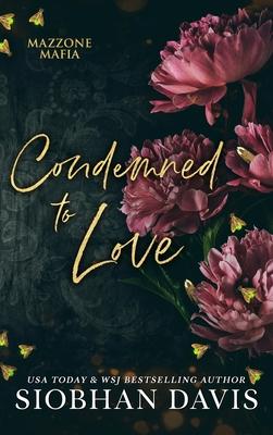 Condemned to Love: Mazzone Mafia