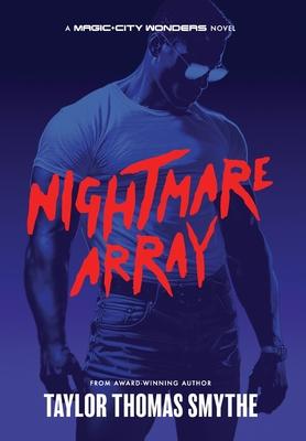 Nightmare Array: A Magic City Wonders Novel