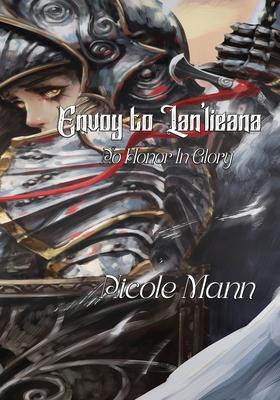 Envoy to Lan'lieana--Book One: No Honor In Glory