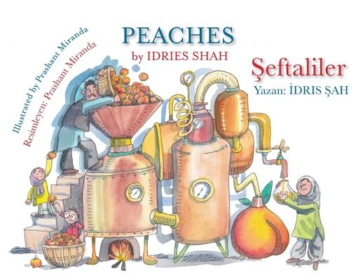 Peaches / &#350;eftaliler: Bilingual English-Turkish Edition / &#304;ngilizce-Trke &#304;ki Dilli Bask&#305;