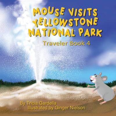 Mouse Visits Yellowstone National Park: Exploring National Parks