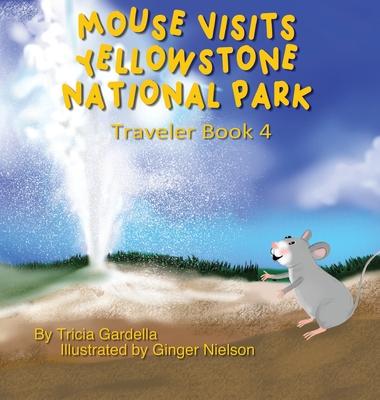 Mouse Visits Yellowstone National Park: Exploring National Parks