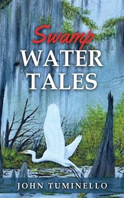 Swamp Water Tales