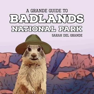 Badlands National Park: A Grande Guide for Kids Subscription