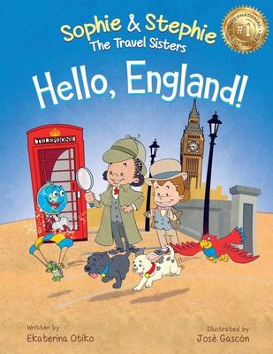 Hello, England!: A Children's Book Travel Detective Adventure for Kids Ages 4-8