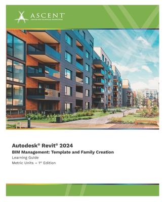 Autodesk Revit 2024 BIM Management: Template and Family Creation (Metric Units)