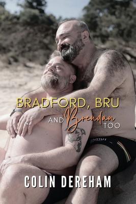 Bradford, Bru And Brendan Too: Special Edition