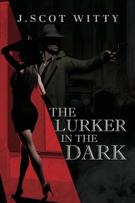 The Lurker in the Dark