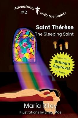 St. Thrse: The Sleeping Saint