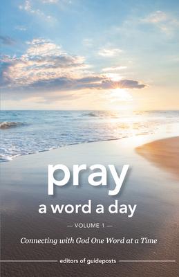 Pray a Word a Day Volume 1: Connecting with God One Word at a Time Subscription