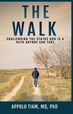 The Walk: Challenging The Status Quo Is A Path Anyone Can Take