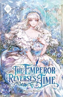 The Emperor Reverses Time: Volume III (Light Novel) Subscription