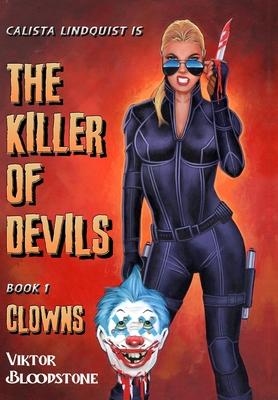 The Killer of Devils: Book 1: Clowns