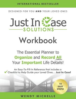 Just In Case Solutions: The Essential Planner to Organize and Record All Your Important Life Details!