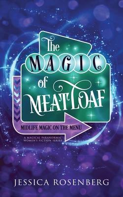 The Magic of Meatloaf: A Cozy Paranormal Women's Fiction Story Subscription