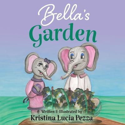 Bella's Garden: The Bella Lucia Series, Book 8