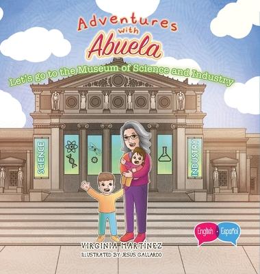 Adventures with Abuela: Let's go the Museum of Science and Industry