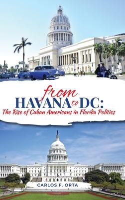 From Havana to DC: The Rise of Cuban Americans in Florida Politics