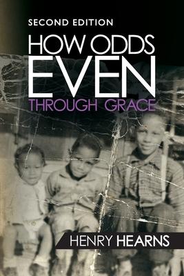 How Odds Even Through Grace - 2nd Edition