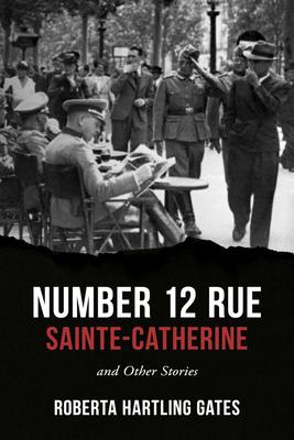 Number 12 Rue Sainte-Catherine: And Other Stories