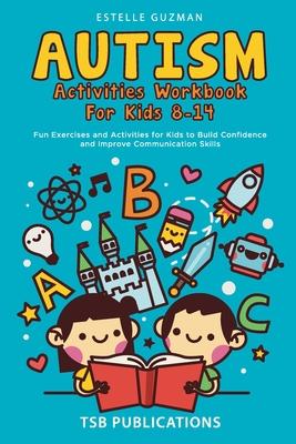 Autism Activities Workbook for Kids 8-14